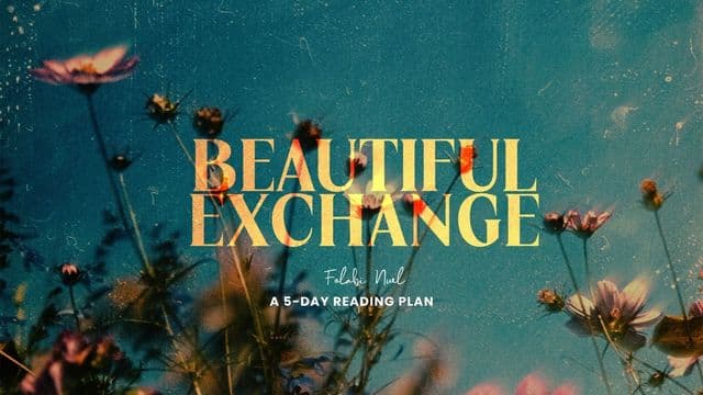 Beautiful Exchange - Letting Go of Idols