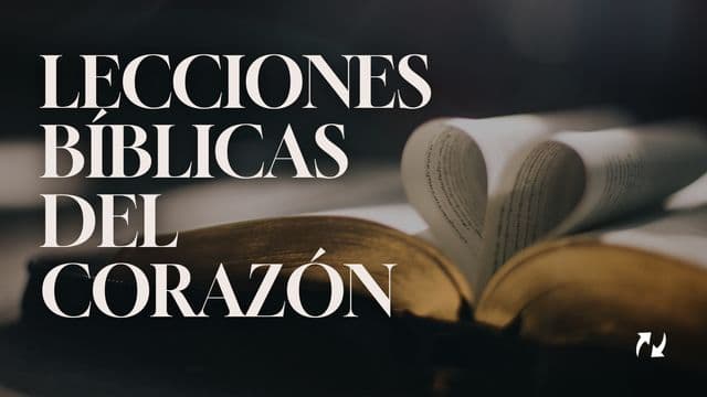 Lecciones Bíblicas Del Corazón