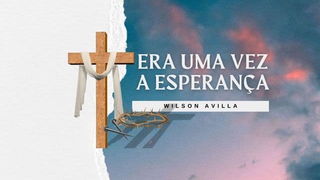 Era uma vez a esperança