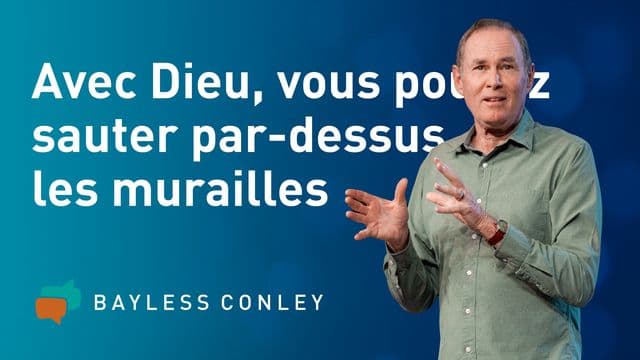 Avec Dieu, vous pouvez sauter par-dessus les murailles