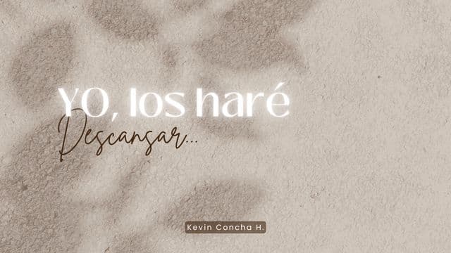 Yo Los Haré Descansar
