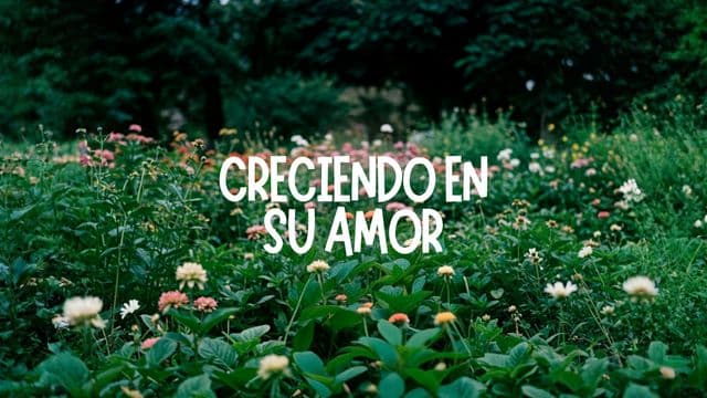 Creciendo en Su Amor