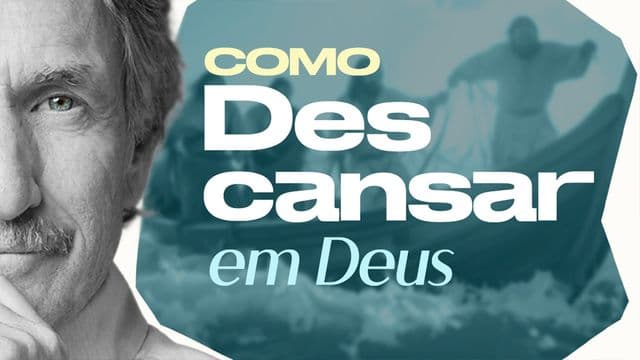 Como Descansar em Deus
