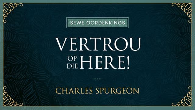 Vertrou op die Here!