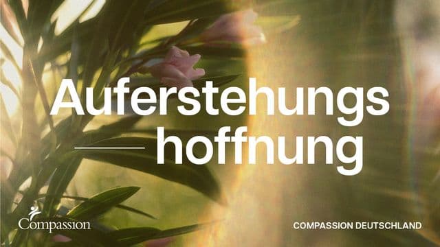 Auferstehungshoffnung - Neues Leben, Neues Sein