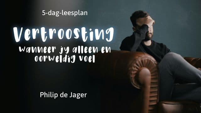 Vertroosting wanneer jy alleen en oorweldig voel