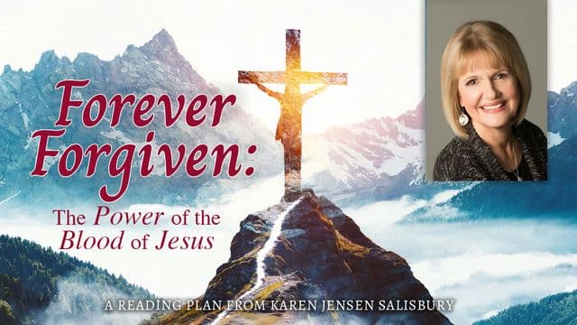 Forever Forgiven: The Power of the Blood of Jesus