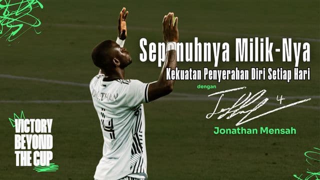 Sepenuhnya Milik-Nya: Kekuatan Penyerahan Diri Setiap Hari