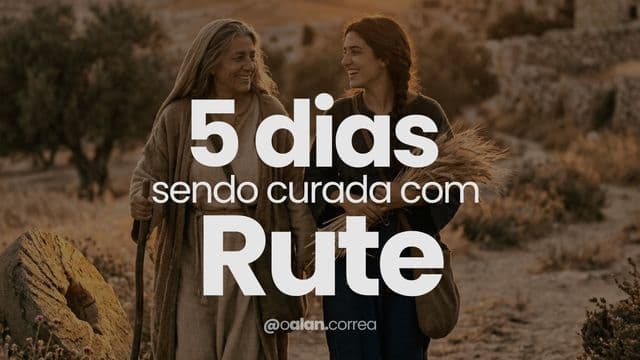 5 Dias Sendo Curada com Rute