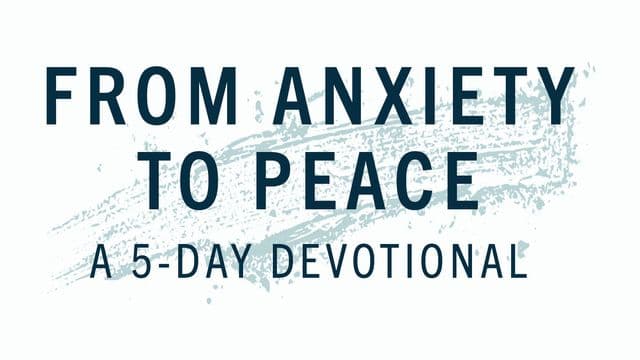 From Anxiety to Peace