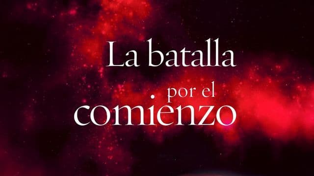 La Batalla Por El Comienzo