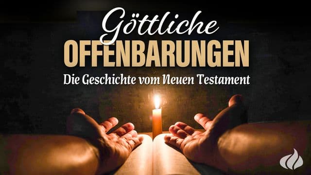 Göttliche Offenbarungen – Die Geschichte vom Neuen Testament