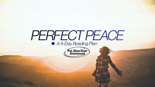 PERFECT PEACE
