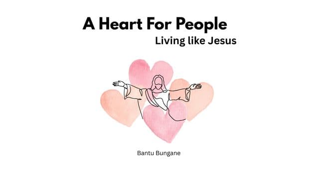 A Heart for People: Living Like Jesus