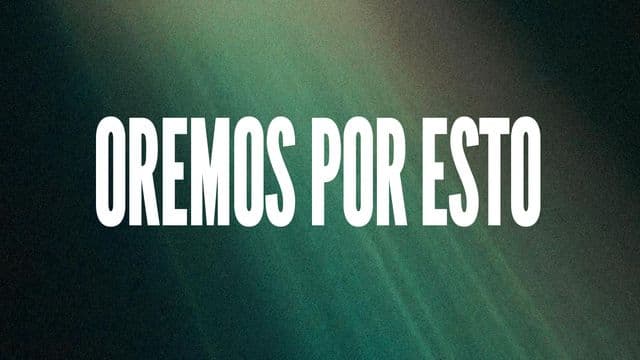 Oremos Por Esto