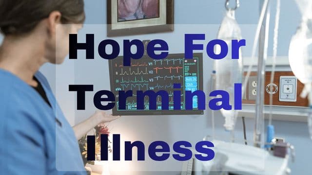 Hope for Terminal Illness