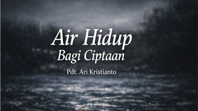 Air Hidup Bagi Ciptaan
