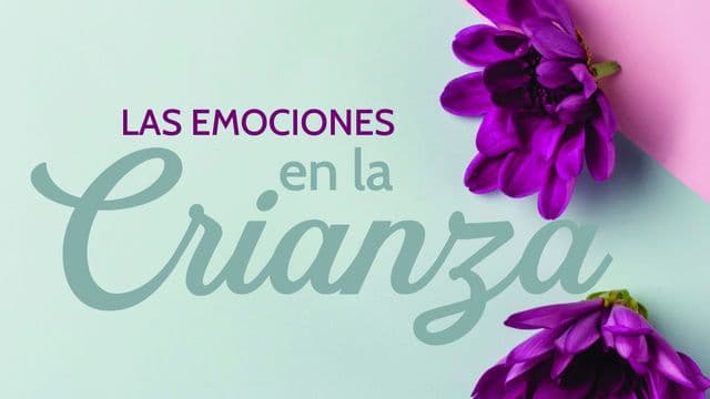 Las Emociones en La Crianza