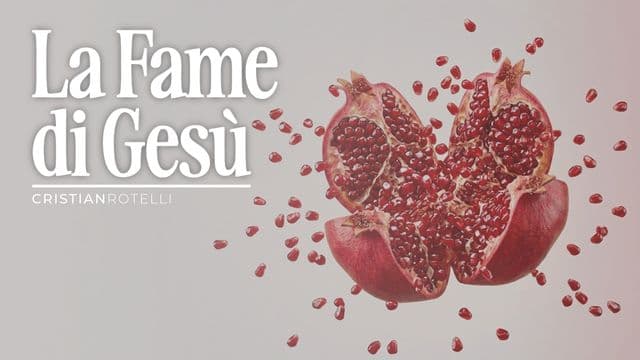 La Fame Di Gesù
