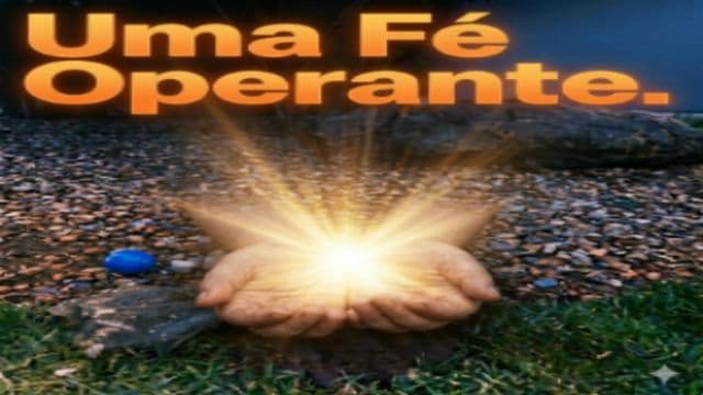 Uma Fé Operante.