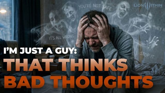 I’m Just a Guy: That Thinks Bad Thoughts