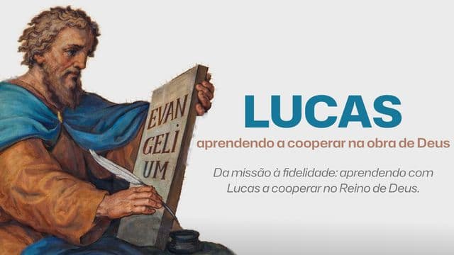 Lucas: aprendendo a cooperar na obra De Deus