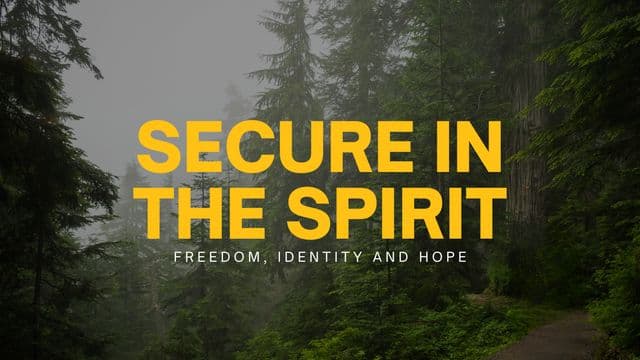 Secure in the Spirit