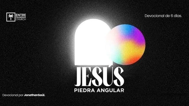 Jesús, La Piedra Angular