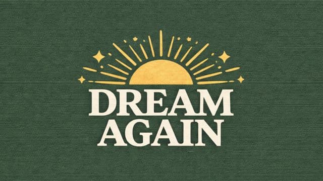 Dream Again