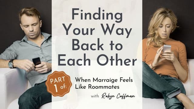When Marriage Feels Like Roommates: Part 1— Finding Your Way Back to Each Other