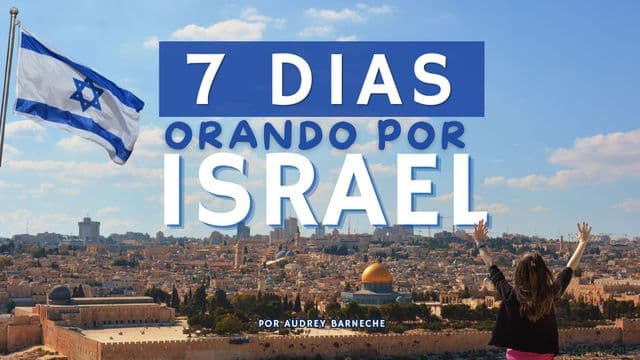 7 Dias Orando Por Israel