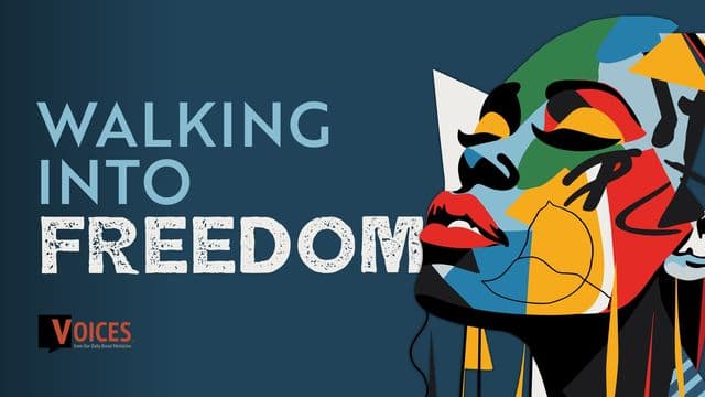 Walking Into Freedom