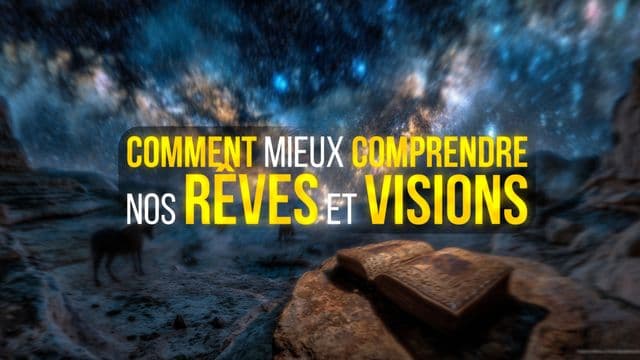 Comment mieux comprendre nos rêves et visions