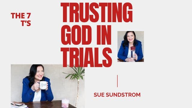 Trusting God in Your Trials