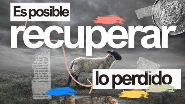 Es Posible Recuperar Lo Perdido
