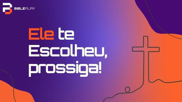 Ele te Escolheu, Prossiga!