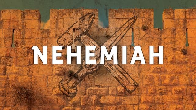 Nehemiah: How to Experience Renewal (Nehemiah 7-12)