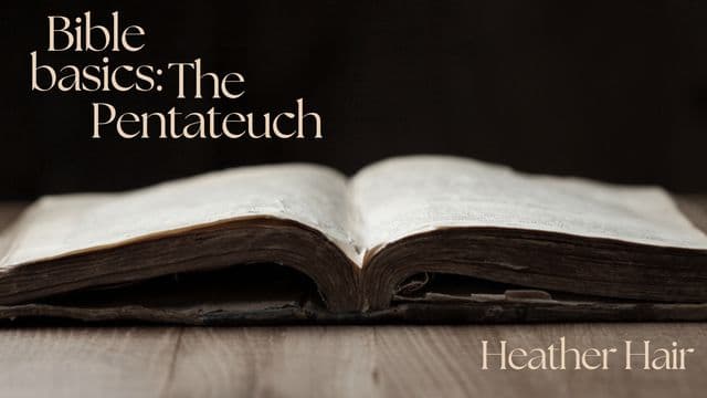 Bible Basics: The Pentateuch