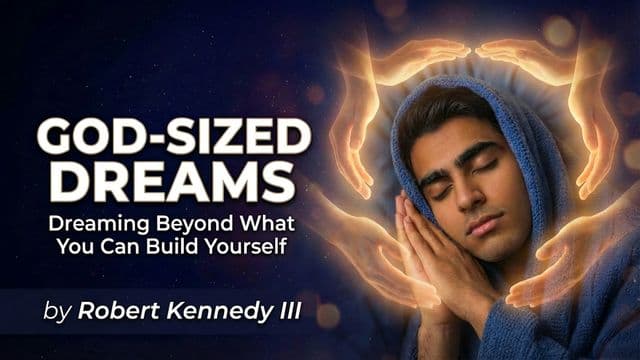God-Sized Dreams: Dreaming Beyond What You Can Build Yourself