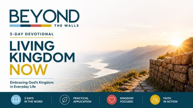 Living in God’s Kingdom Now: A 3-Day Activation