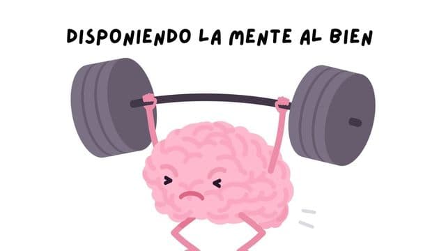Disponiendo La Mente Al Bien