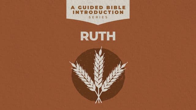 Ruth: A Guided Bible Introduction