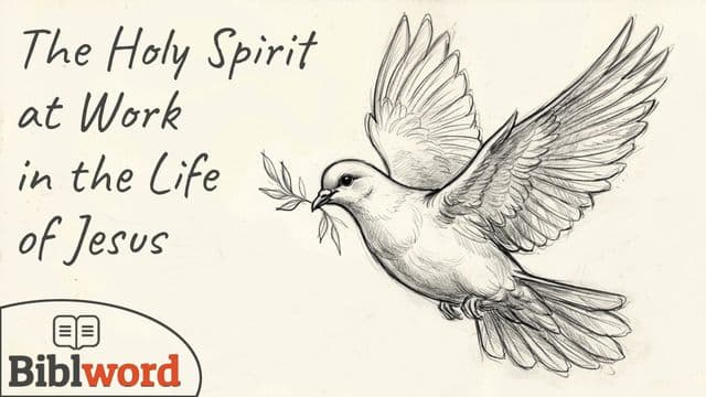 The Holy Spirit at Work in the Life of Jesus