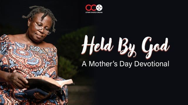 Held by God - a Mother's Day Devotional 
