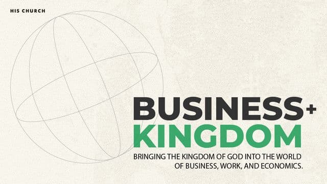 Business & Kingdom