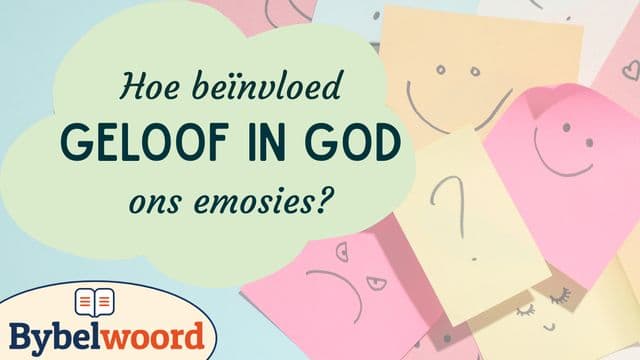 Hoe beïnvloed geloof in God ons emosies?