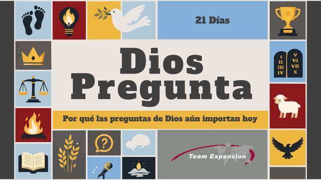 Dios Pregunta: 21 Días Respondiendo a Las Preguntas De Dios