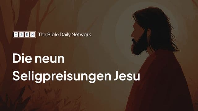 Die Neun Seligpreisungen Jesu