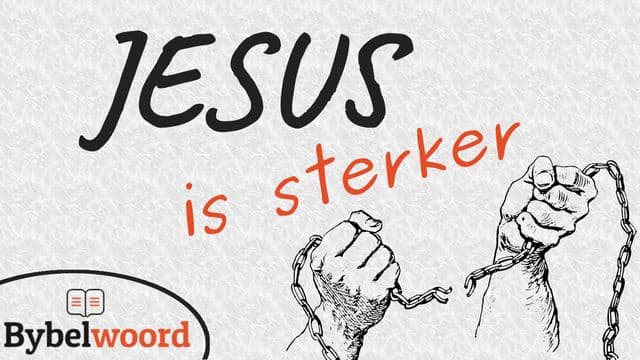 Jesus is sterker