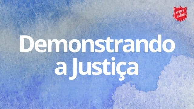 Demonstrando a Justiça